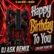 Hum Sab Bolenge Happy Birthday 2 You DJ ASK Remix