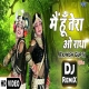 Mai Hun Tera O Radha Oficiel Remix 2021 Dj Ravi