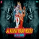 Jai Madhav Madan Murari Janmasthmi Remix 2021 Dj JK