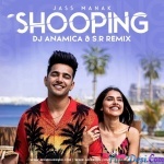 Shooping (Jass Manak) DJ Anamica x S.R Remix