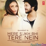 Mere Sukh Bhi Tere Nein - Samrat Sarkar And Silman Marak