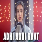 Adhi Adhi Raat (Cover) - AiSh
