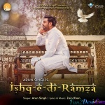 Ishqe Di Ramza - Arun Singh