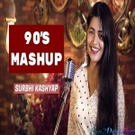 90s Mashup - Surbhi Kashyap