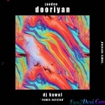 Dooriyan - Zaeden Aashna Hegde - DJ Kawal Remix