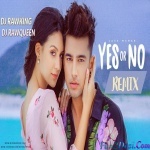 Yes Or No Remix - Jass Manak- Dj RawKing X Rawqueen