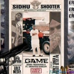 Game - Sidhu Moose Wala, Shooter Kahlon