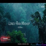 Lonely Rain Mashup (2020 Monsoon Mashup) VDJ Mahe