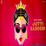 Jutti Kasoori - Sukh E, Dolisha