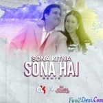 SONA KITNA SONA HAI - REMIX - DJ AK X DJ AKASH TEJAS