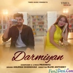 Darmiyan - Anupam Dhonchak