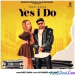 Yes I Do - Preet Basra