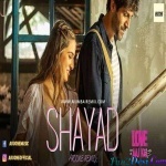 Shayad - Aroone Ambient Remix - Love Aaj Kal
