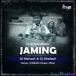 Jaming- Viraj Gandharv - Remix- Dj Mahesh x Dj Shailesh Kolhapur