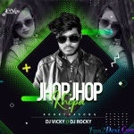 Jhop Jhop Khopa (Khortha Official Remix) Dj Vicky n Dj Rocky