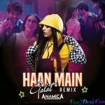 Haan Main Galat Remix - DJ Anamika