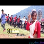 Hai Re Chikan Chhodi - Nagpuri