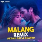 Malang (Title Track) Remix - Deejay Rax x Sharko