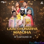Laal Chunariya X Manjha Remix DJ Sarthak