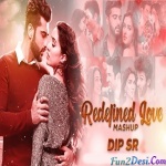 Redefined Love Mashup 2020 Dip SR