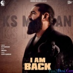 I Am Back - Ks Makhan