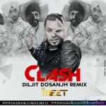Clash - Diljit Dosanjh (Remix) - DJ Meet