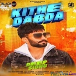 Kithe Dabda (Deep Sidhu)