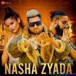 Nasha Zyada - Lovesta And Chirag Bhatia