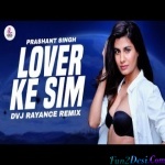 Lover Ke Sim Bhojpuri Official Remix Dvj Rayance