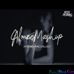 Alone Mashup - Aftermorning Chillout