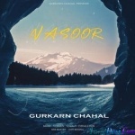 Nasoor - Gurkarn Chahal