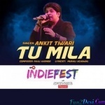 Tu Mila (Ankit Tiwari)