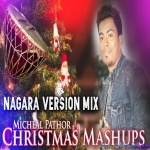 Michael Pathor Christmas Mashups Song - Nagara Version Mix