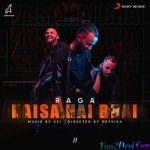 Kaisa Hai Bhai - Raga
