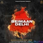 Beimaan Delhi - Rangrez Sidhu