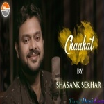 Chaahat - Shasank Sekhar