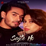 Sajte Ho - Karan Sehmbi