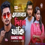 Bhalobese Dile Faki - Samz Vai