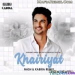 Khairiyat (Birthday Special Mix) - Nash x Kabira Remix