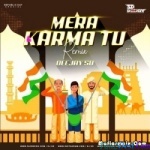 Mera Karma Tu (Republic Day Special Remix) - DJ SD