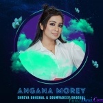 Angana Morey - Shreya Ghoshal