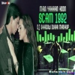 Main Yahaan Hoon x Scam 1992 (Mashup) - DJ Shadow Dubai