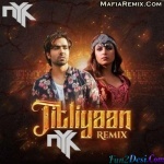Titliaan (Remix) - DJ NYK