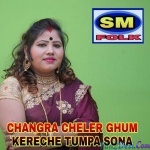 Changra Cheler Ghum Kereche Tumpa Sona (Jasoda Sarkar)