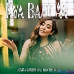 Kya Baat Ay (Jonita Gandhi)
