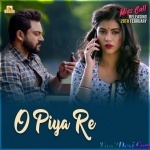 O Piya Re (Miss Call)