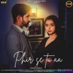 Phir Se Tu Aa (Shahid Mallya)