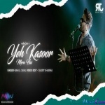 Yeh Kasoor Mera Hai (Rahul Jain)