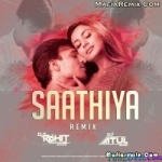 Saathiya (Remix) Dj Rohit Sharma X Dj Atul Rana