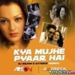 Kya Mujhe Pyaar Hai (Club Mix) - Astreck x DJ Arson